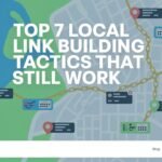 Top 7 Local Link Building Tactics That Still Work